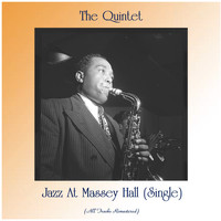 The Quintet - Jazz At Massey Hall (Single) (All Tracks Remastered)