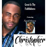 Christopher - Great Is Thy Faithfulness (feat. Reginald Anderson)
