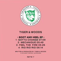 Tiger & Woods - Boot & Heel EP