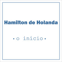 Hamilton De Holanda - O Início
