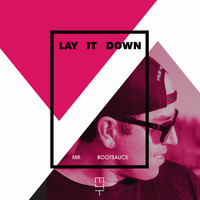 Mr. Bootsauce - Lay It Down