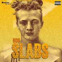 Rou - Slabs (Explicit)