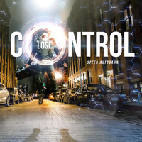 Speed Autobahn - Lose Control (feat. Mimi Mason & Kira B) (Explicit)