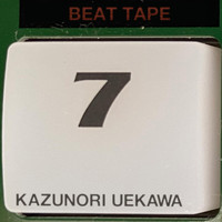 Kazunori Uekawa - Beat Tape 7