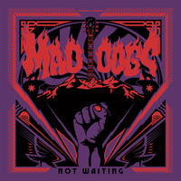 Mad Dogs - Not Waiting