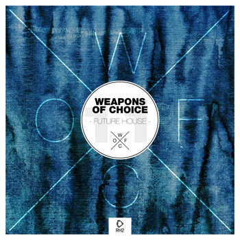 Various Artists - Weapons of Choice - Future House, Vol. 11