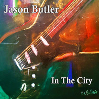 Jason Butler - In the City