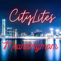 MEANDMYMOM - Citylites