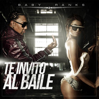 Baby Ranks - Te Invito al Baile (Explicit)