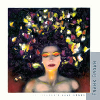 Frank Brown - Last Season's Love Songs