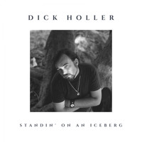 Dick Holler - Standin' On An Iceberg (Remastered)