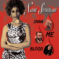 Nadine Sutherland - Inna Me Blood