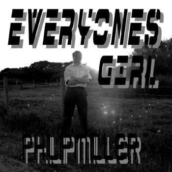 Philip Miller - Everyone's Girl