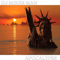 DJ Mixer Man - Apocalypse