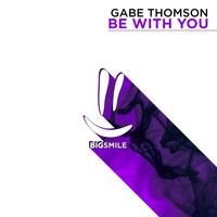 GABE Thomson - Be with You