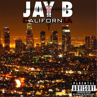 Jay B - California (Explicit)