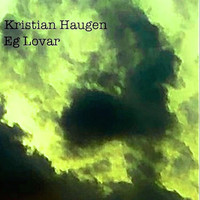 Kristian Haugen - Eg Lovar