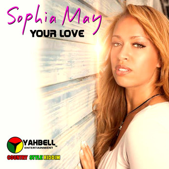 Sophia May - Your Love