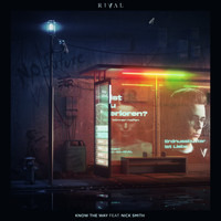 Rival - Know the Way