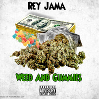 Rey Jama - Weed & Gummies (Explicit)