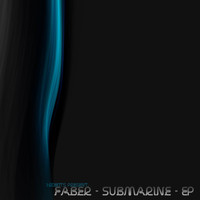 Faber - Submarine - EP (Digital)