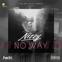 Nizzy - No Way (Explicit)