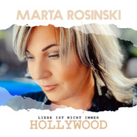Marta Rosinski - Liebe ist nicht immer Hollywood