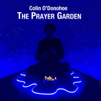 Colin O'Donohoe - The Prayer Garden