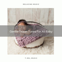 White Noise Nature Sounds Baby Sleep - Gentle Ocean Tunes For All Baby