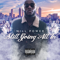 Will Power - Still Going All In (Explicit)