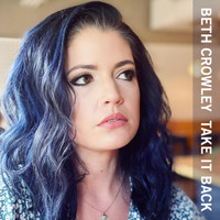 Beth Crowley - Take It Back