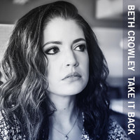 Beth Crowley - Take It Back (Piano Version)