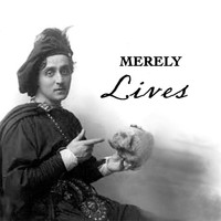 Merely - Lives