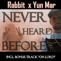 Rabbit - Never Heard Before