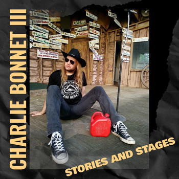 Charlie Bonnet III - Stories and Stages (Explicit)