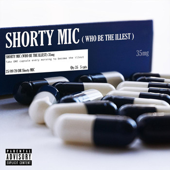 Shorty Mic - Who Be the Illest? (Explicit)