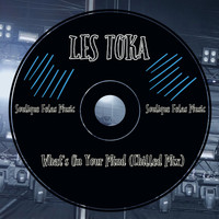 Les Toka - What's On Your Mind