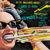 DJ PP, Thousand Nights - Time Is Now (Remixes)