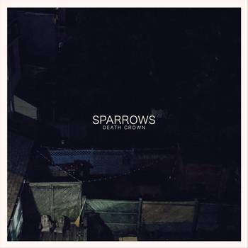 Sparrows - Death Crown (Explicit)