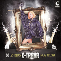 Las Bibas From Vizcaya - X-Trava EP (Explicit)