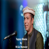 Muhammad Gul Mansoor - Tappay (Meena)