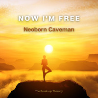 Neoborn Caveman - Now I'm Free