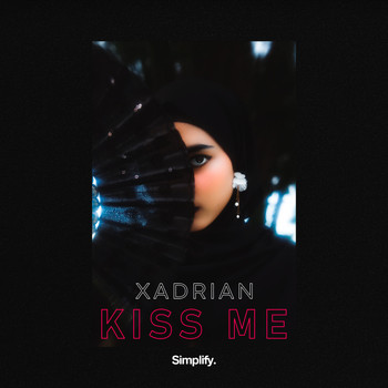 Xadrian - Kiss Me
