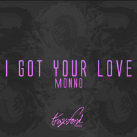 Monno - I Got Your Love