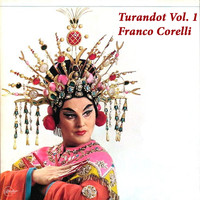 Franco Corelli - Turandot Vol. 1