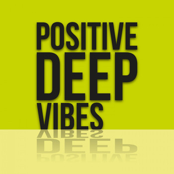 Various Artists - Positive Deep Vibes