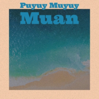 Various Artists - Puyuy Muyuy Muan