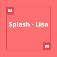 Splash - Lisa