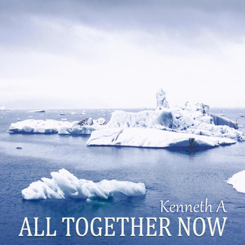 Kenneth A - All Together Now