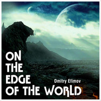 Dmitry Efimov - On the Edge of the World
